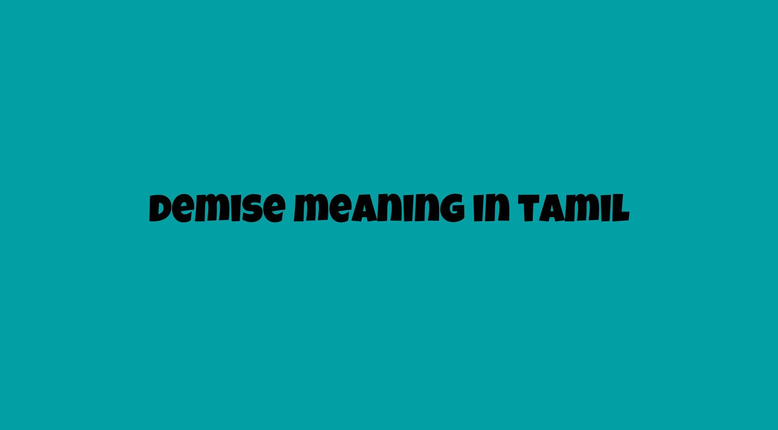 Demise Meaning in Tamil